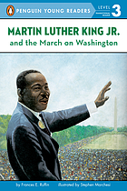 Martin Luther King, Jr. and the March on Washington