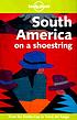 South America on a shoestring by James Lyon