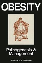 Obesity : its pathogenesis and management