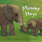 Mommy hugs