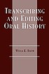 Transcribing and editing oral history by Willa K Baum
