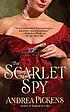 The scarlet spy by Andrea Pickens