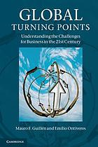 Global turning points : understanding the challenges for business in the 21st century