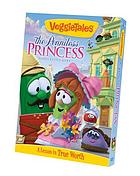 VeggieTales. The penniless princess: God's little girl
