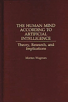 The human mind according to artificial intelligence : theory, research, and implications