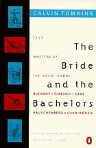 The bride and the bachelors : five masters of the avant garde