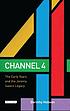 Channel 4 : the early years and the Jeremy Isaacs legacy