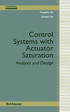 Control systems with actuator saturation : analysis and design