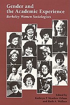Gender and the academic experience : Berkeley women sociologists