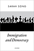 Immigration and democracy by Sarah Song