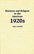 Business and religion in the American 1920s por Rolf Lundén