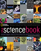 The sciencebook : everything you need to know about the world and how it works.