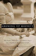 Growing up Moffett : this rise and fall of innocence in a pathos plagued year