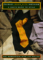 Paisley goes with nothing : a man's guide to style