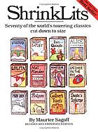 Shrinklits : seventy of the world's towering classics cut down to size