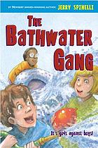 The bathwater gang