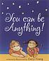 You can be anything! von Gary Craig