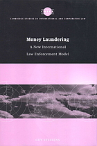 Money laundering : a new international law enforcement model