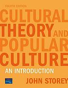 Cultural theory and popular culture : an introduction