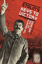 Stalin's keys to victory : the rebirth of the Red Army