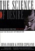 The science of desire : the search for the gay... by Dean H Hamer