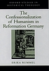 The confessionalization of humanism in Reformation Germany