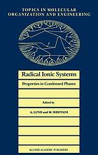 Radical ionic systems : properties in condensed phases