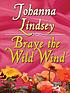 Brave the wild wind por Johanna Lindsey