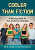 Cooler than fiction : a planning guide for teen... by  Jill S Jarrell 