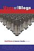 Uses of blogs by Axel Bruns