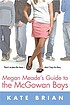 Megan Meade's guide to the McGowan boys von Kate Brian