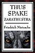 Thus spake Zarathustra 著者： Friedrich Wilhelm Nietzsche