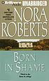 Born in shame von Nora Roberts