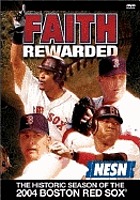 Faith rewarded : the historic season of the 2004 Boston Red Sox
