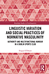 Linguistic variation and social practices of normative... by Fergus O