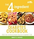 The 4-ingredient diabetes cookbook : simple, quick, and delicious recipes using just four ingredients or less!