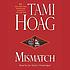Mismatch 著者： Tami Hoag