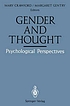 Gender and thought : psychological perspectives by Mary Crawford