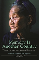 Memory is another country : women of the Vietnamese diaspora