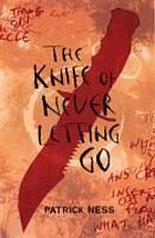 The knife of never letting go. bk. 1, Chaos walking