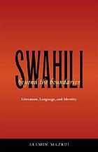 Swahili beyond the boundaries : literature, language, and identity