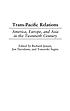 Trans-Pacific relations : America, Europe, and... door Richard J Jensen