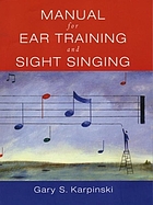 Manual for ear training and sight singing
