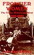 Frontier women : the trans-Mississippi West, 1840-1880