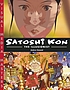 Satoshi Kon : the illusionist 著者：  Andrew Osmond 