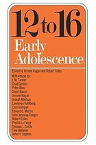 Twelve to sixteen: early adolescence.