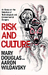 Risk and culture : an essay on the selection of... 著者：  Mary Douglas 