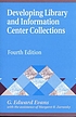 Developing library and information center collections por G  Edward Evans