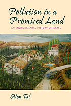 Pollution in a promised land : an environmental history of Israel