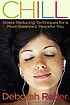Chill : stress-reducing techniques for a more... by Deborah Reber
